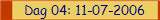 Dag 04: 11-07-2006