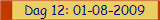 Dag 12: 09-08-2008